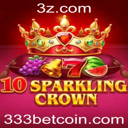 Descubra o Fascinante Mundo de 10SparklingCrown com 333bet