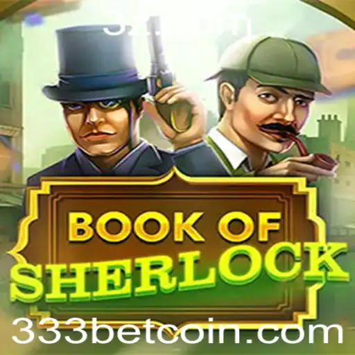 Descubra o Fascinante Mundo de BookOfSherlock e 333bet